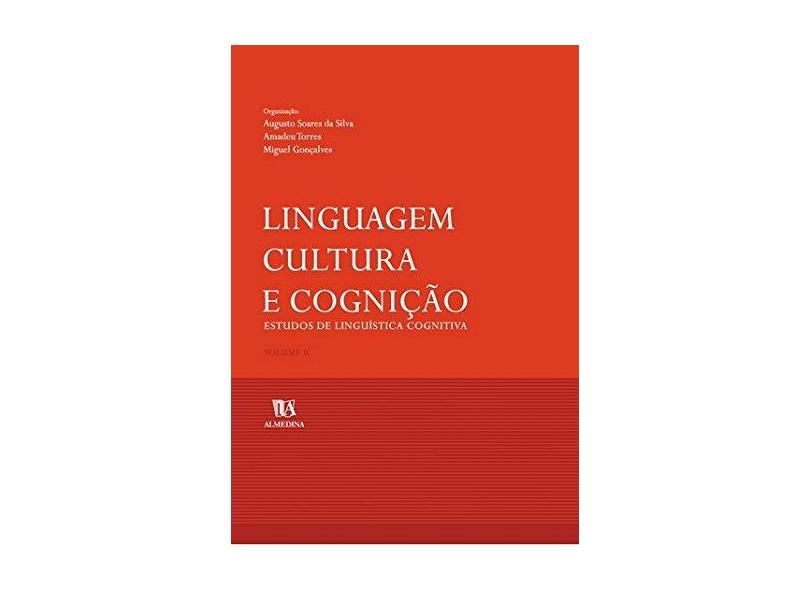 Linguagem, Cultura E Cognicao, Estudos De Linguistica Cognitiva - Volume 2 - Capa Comum - 9789724023038
