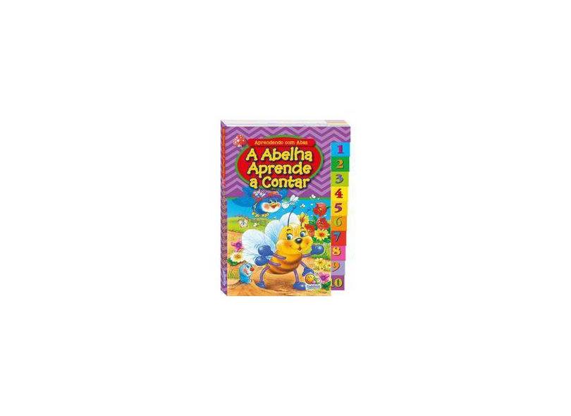 A Abelha Aprende a Contar. Aprendendo com Abas - Acabamento Especial - 9788537622377
