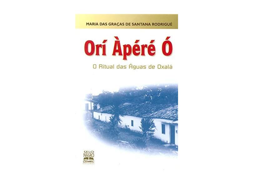 Ori Apere O - Maria Das Graças De Santana Rodrigue - 9788587478139