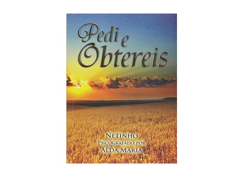 Pedi e Obtereis - Netinho - 9788563271099