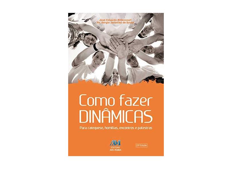 Como Fazer Dinamicas - Bittencourt,jose Eduardo - 9788527603010