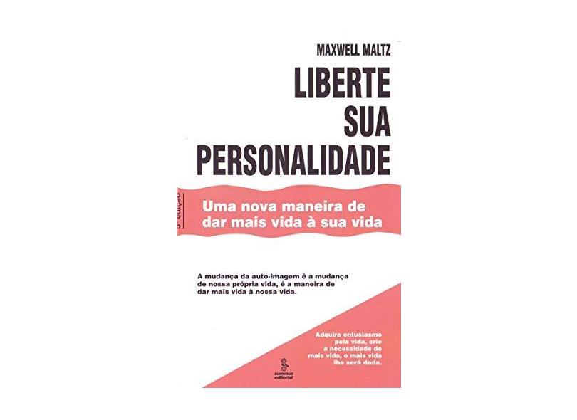 Liberte Sua Personalidade - Maltz, Maxwell - 9788532300485