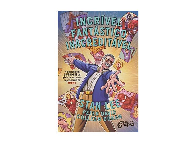 Incrível, Fantástico, Inacreditável: A Biografia em Quadrinhos do Gênio que Criou os Super-heróis da Marvel - Stan Lee - 9788542809336
