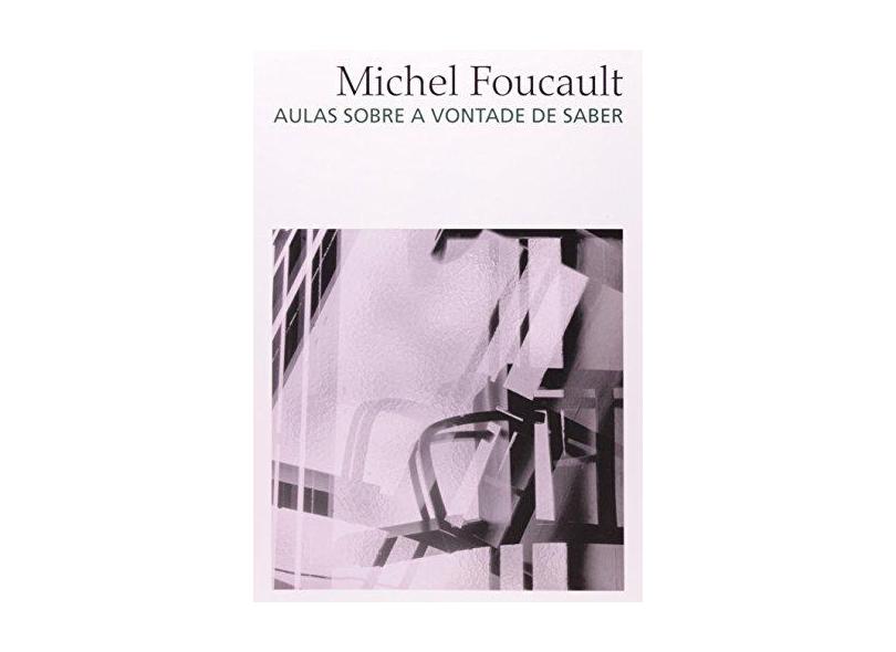 Aulas sobre a vontade de saber - Michel Foucault - 9788578277598