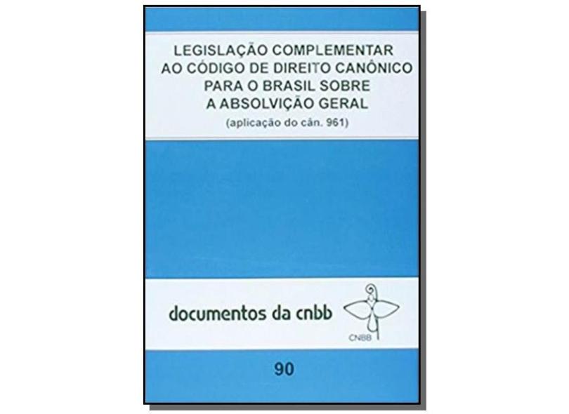 Legislacao Complementar Ao Codigo De Direito Canonico Para O Brasil - Capa Comum - 9788535624977