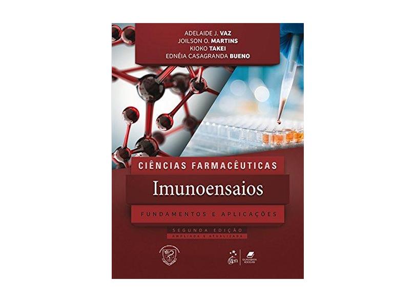Ciências Farmacêuticas - Imunoensaios - Fundamentos e Aplicações - Adelaide J. Vaz - 9788527733502