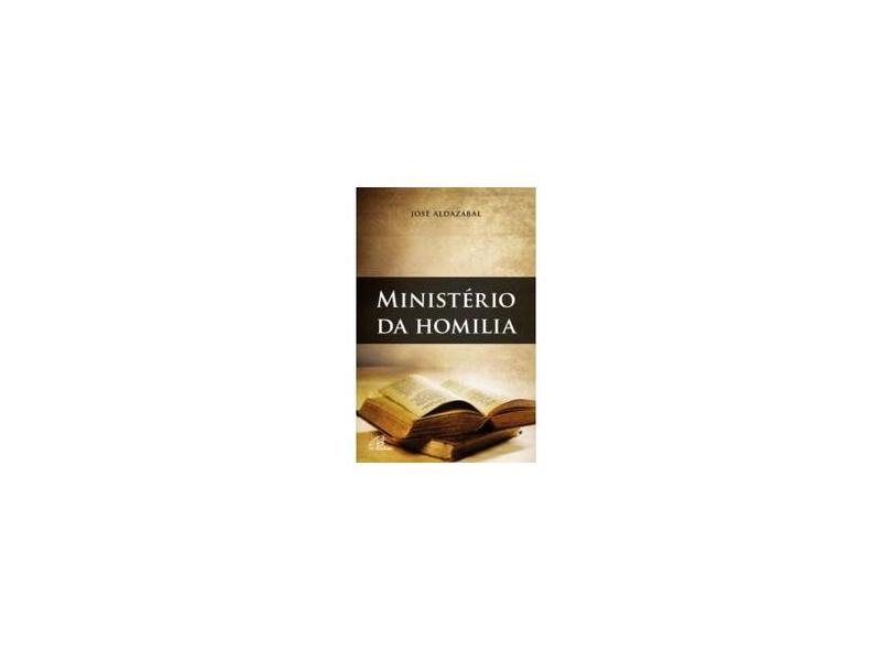 Mistério da Homilia - José Aldazábal - 9788535644692