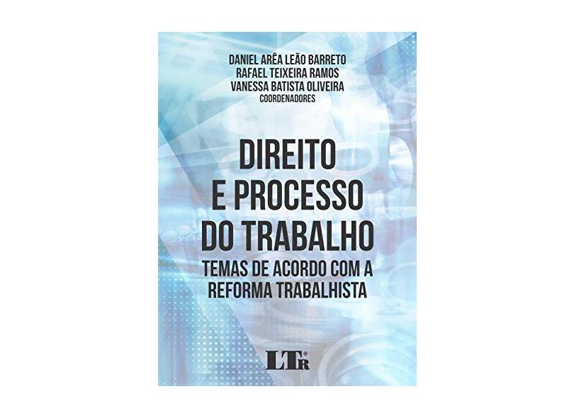 Direito E Processo Do Trabalho - Daniel Arêa Leão Barreto - 9788536199368