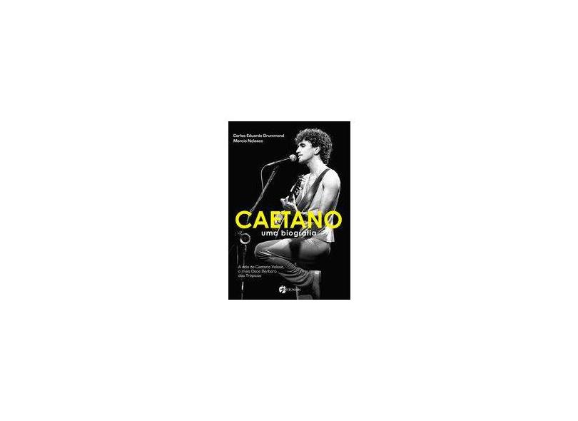Caetano - Uma Biografia - Campista , Carlos Eduardo Drumond - 9788555030451