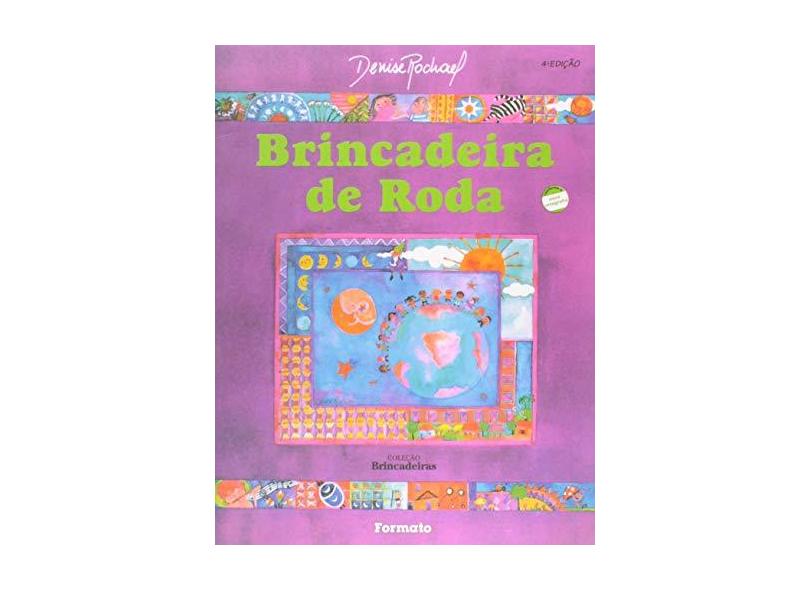 Brincadeira de Roda - Conforme a Nova Ortografia - Col. Brincadeiras - Rochael, Denise - 9788572080699