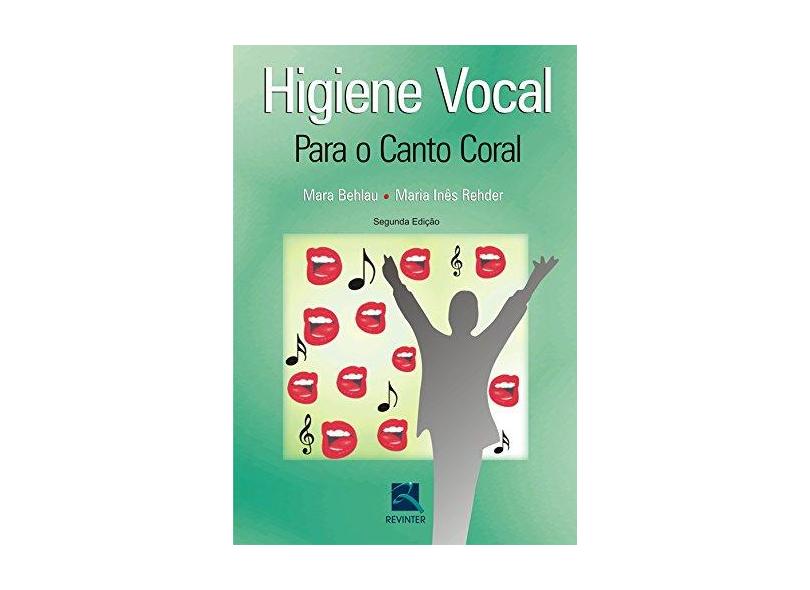 Higiene Vocal. Para O Canto Coral - Capa Comum - 9788537202111