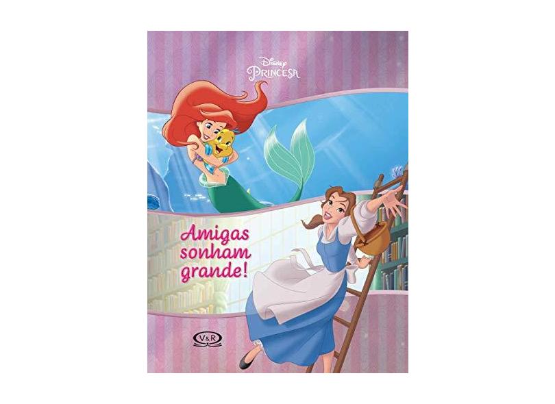 Amigas Sonham Grande! - Vários Autores - 9788550701523