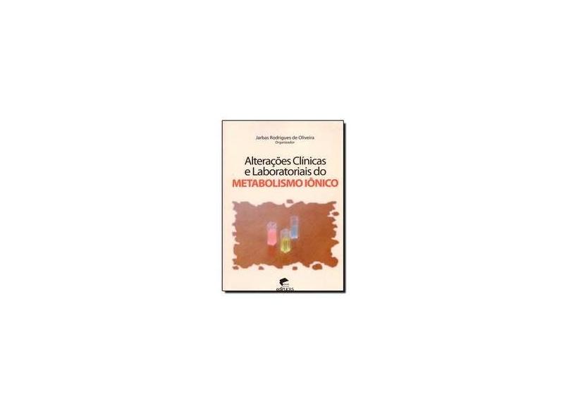 Alterações Clínicas E Laboratoriais Do Metabolismo Iônico - Capa Comum - 9788539700882