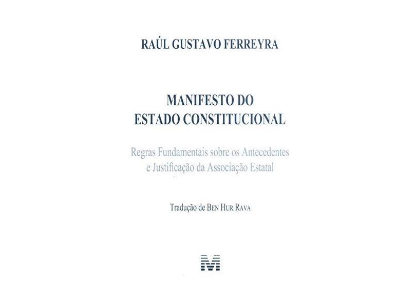 Manifesto do Estado Constitucional - Raul Gustavo Ferreyra - 9788539204205