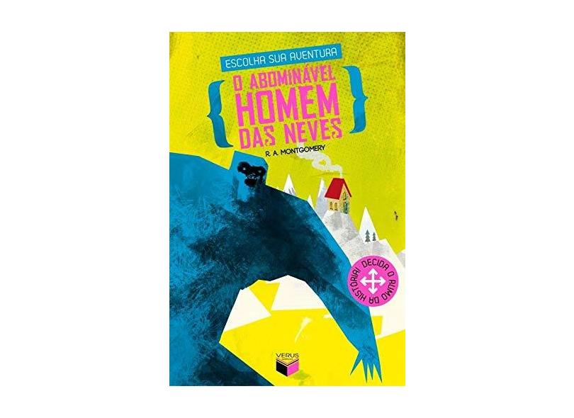 O Abominável Homem das Neves - Coleção Escolha Sua Aventura - R. A. Montgomery - 9788576862420