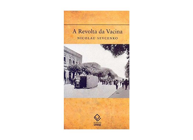 A Revolta da Vacina - Nicolau Sevcenko - 9788539307203