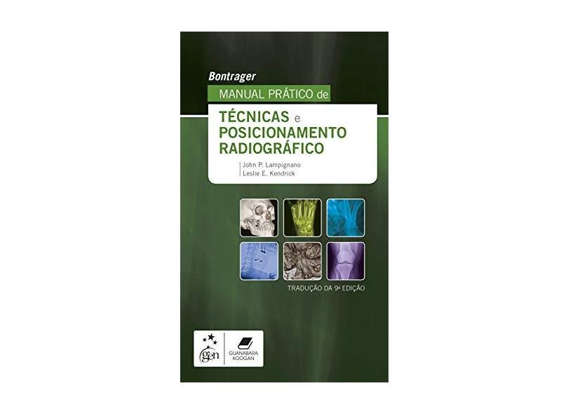 Bontrager Manual Prático de Técnicas e Posicionamento Radiográfico - Kenneth Bontrager - 9788535290226