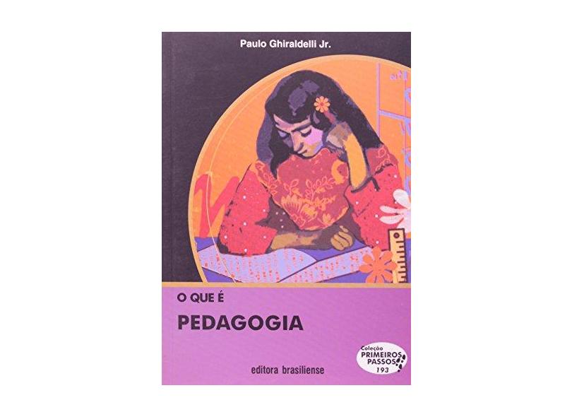O Que E Pedagogia - Coleção Primeiros Passos 193 - Capa Comum - 9788511011937