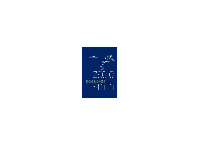 Sobre a Beleza - Smith, Zadie - 9788535910995