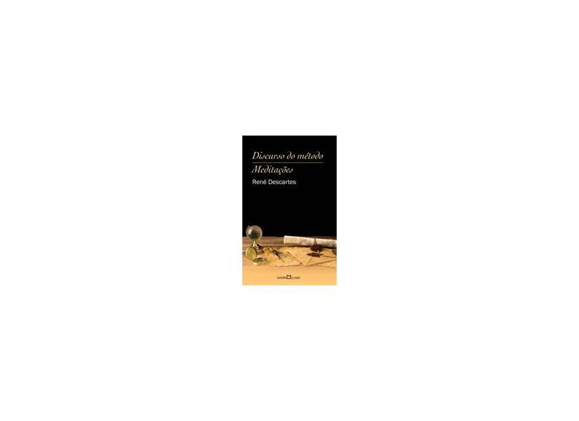 Discurso do Método: Meditações - René Descartes - 9788572327534