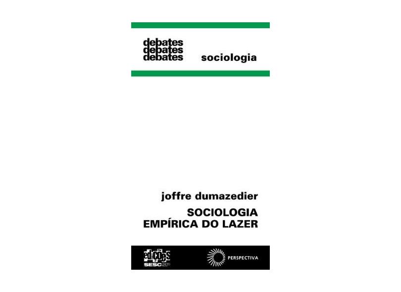 Sociologia Empirica Do Lazer - Joffre Dumazedier - 9788527301855