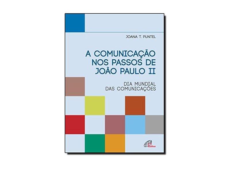 A Comunicaçao Nos Passos De Joao Paulo Ii - Capa Comum - 9788535631050