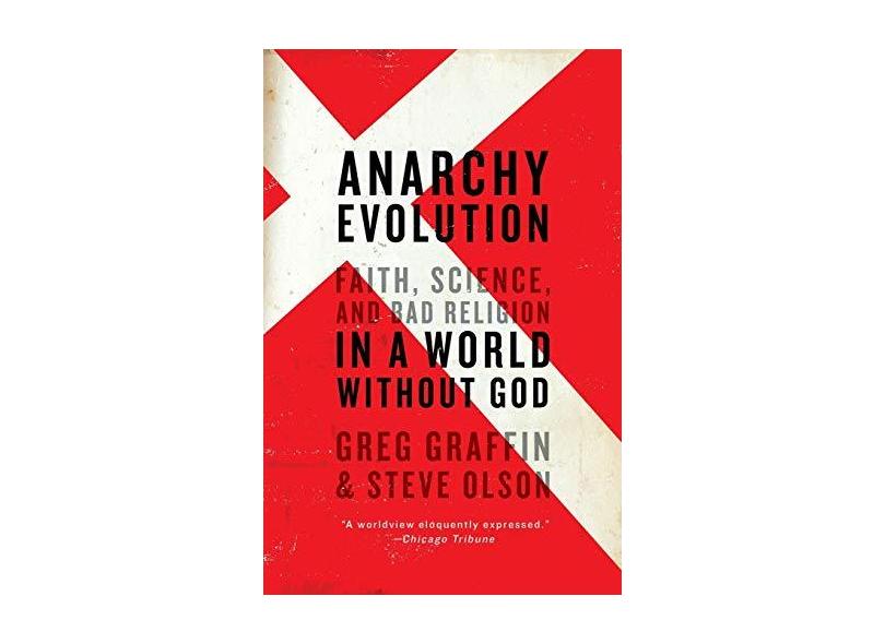 Anarchy Evolution: Faith, Science, and Bad Religion in a World Without God - Capa Comum - 9780061828515