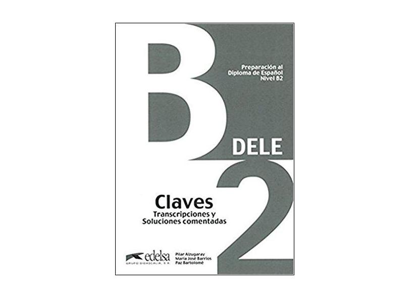 Preparacion Al Diploma - Dele B2 Intermedio Clave - Alzugaray, Pilar - 9788477113560