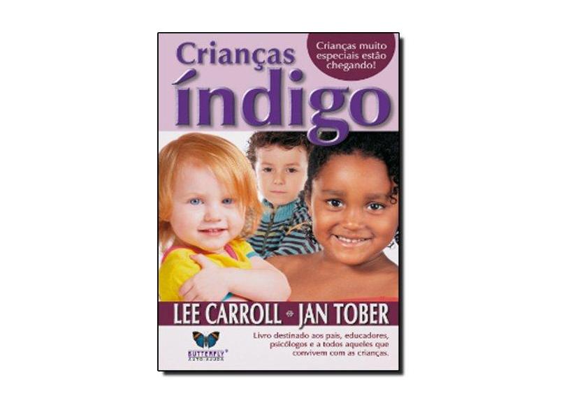 Crianças Índigo - Tober, Jan; Carroll, Lee - 9788588477469