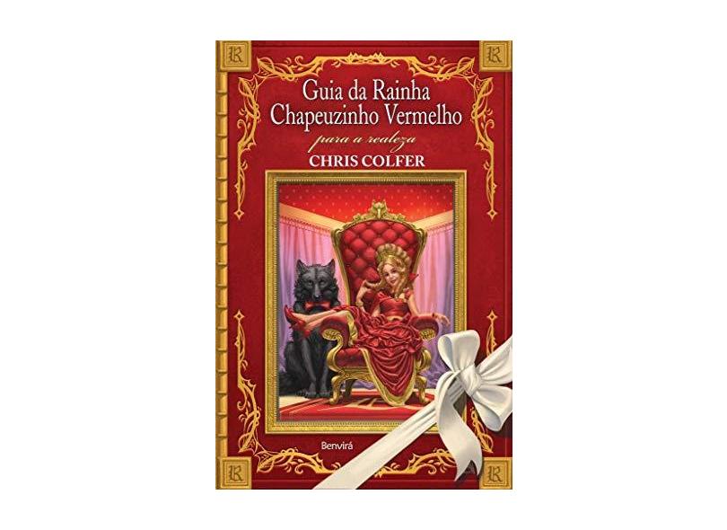 Guia Da Rainha Chapeuzinho Vermelho Para A Realeza - Colfer , Chris - 9788557170971