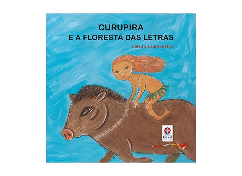 Curupira E A Floresta Das Letras - Lalau - 9788545559399