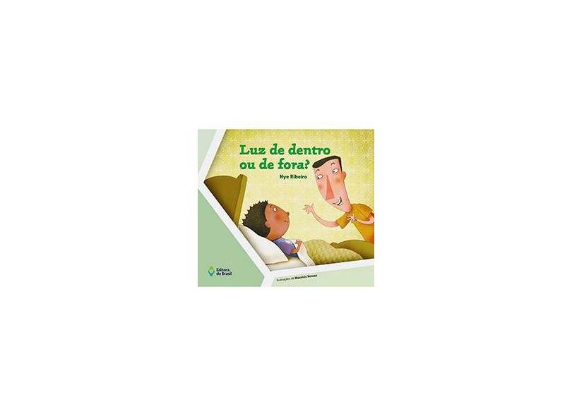 Luz de Dentro ou de Fora? - Nye Ribeiro - 9788510053716