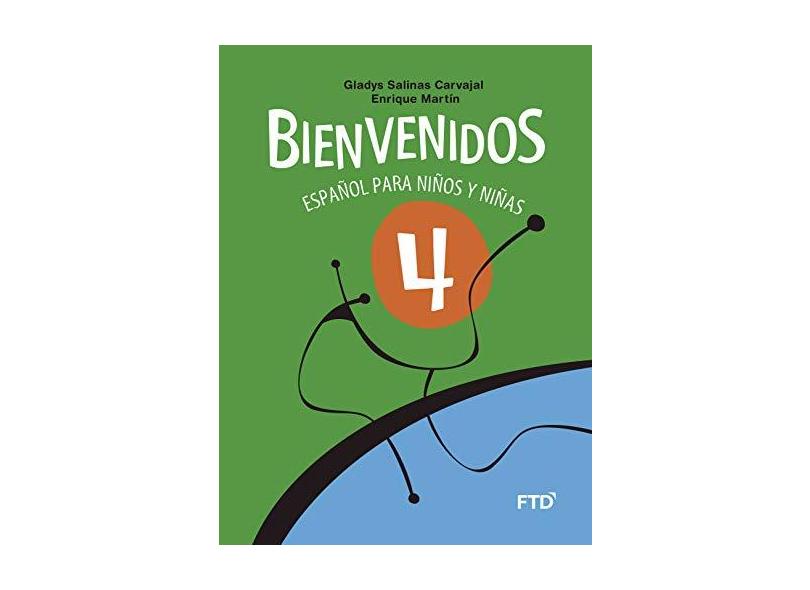 Bienvenidos - Español Para Niños Y Niñas - 4º Ano - Carvajal, Gladys  Salinas; Martín, Enrique - 9788520001530 com o Melhor Preço é no Zoom