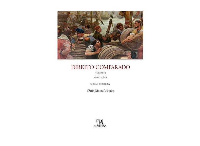 Direito Comparado: Obrigações (Volume 2) - Dário Moura Vicente - 9788584934379