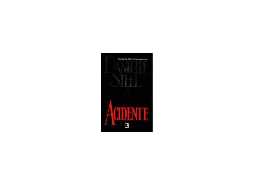 Acidente - Steel, Danielle - 9788501041913