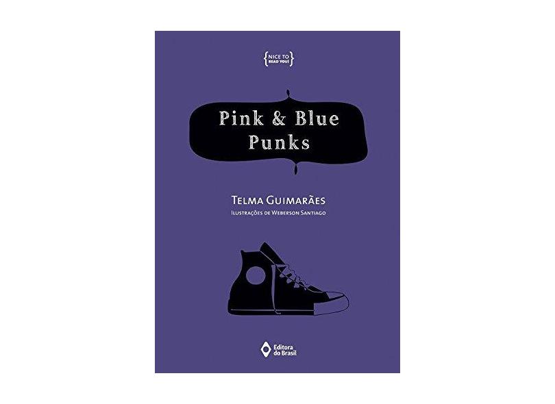 Pink & Blue Punks - 2ª Ed. 2014 - Telma Guimarães - 9788510054706