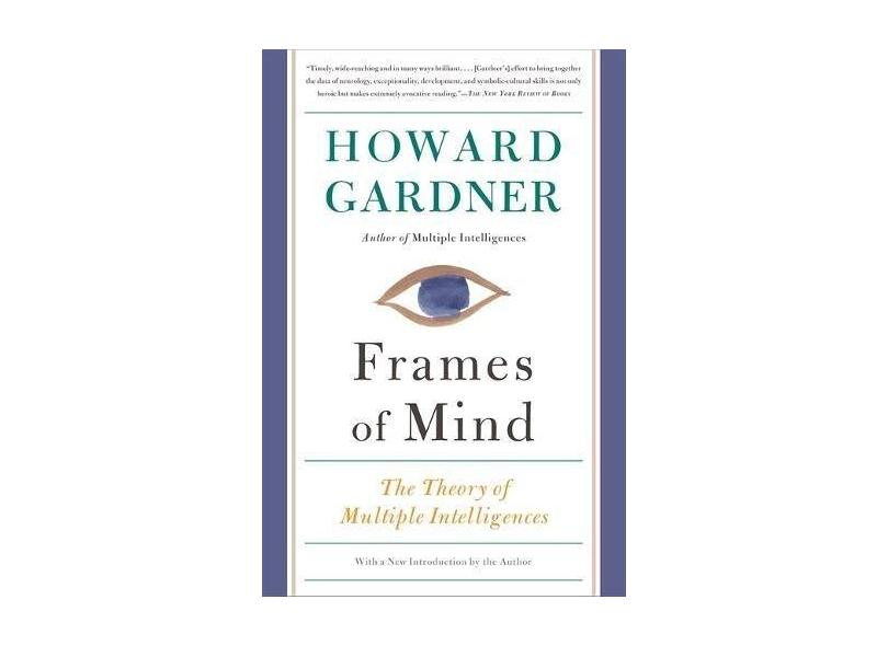 Frames of Mind: The Theory of Multiple Intelligences - Capa Comum - 9780465024339