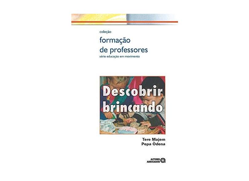 Descobrir Brincando - Nova Ortografia - Col. Formação de Professores - Majem, Tere; Odena, Pepa - 9788574962399