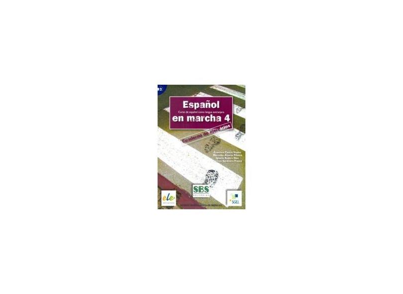 Español En Marcha 4 - Cuaderno de Ejercicios - Viudez, Francisca Castro