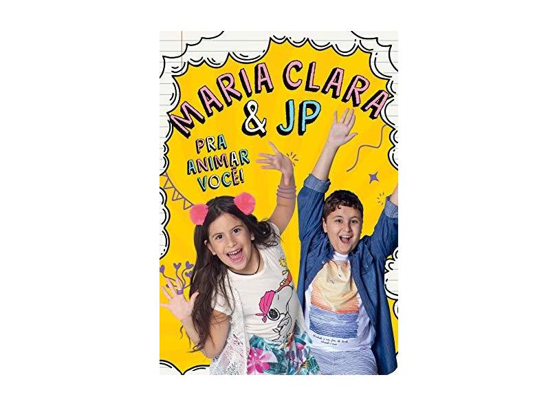 Maria Clara e JP - Pra animar você! - Maria Clara E João Pedro Maria Clara E Jp - 9788582468456