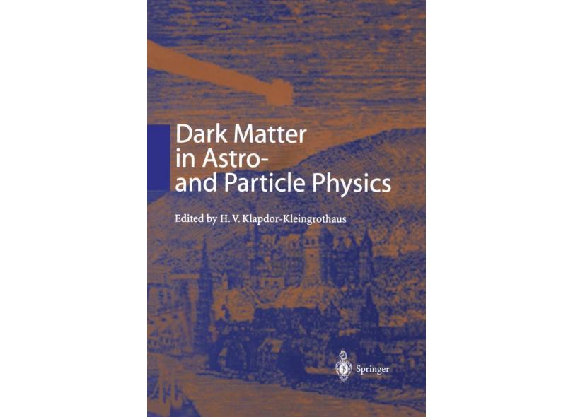 Dark Matter In Astro- And Particle Physics com o Melhor Preço é no Zoom