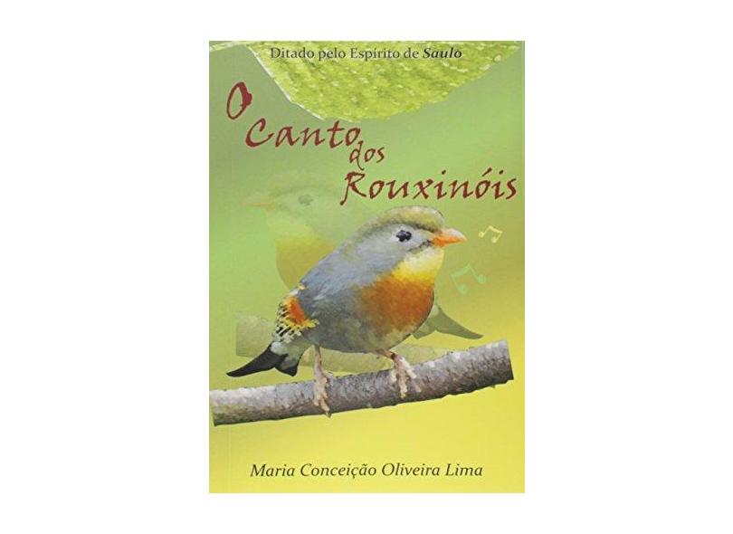 O Canto dos Rouxinóis - Maria Conceição Oliveira Lima - 9788591404605