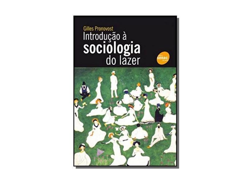 Introdução À Sociologia do Lazer - Pronovost, Gilles - 9788539600403