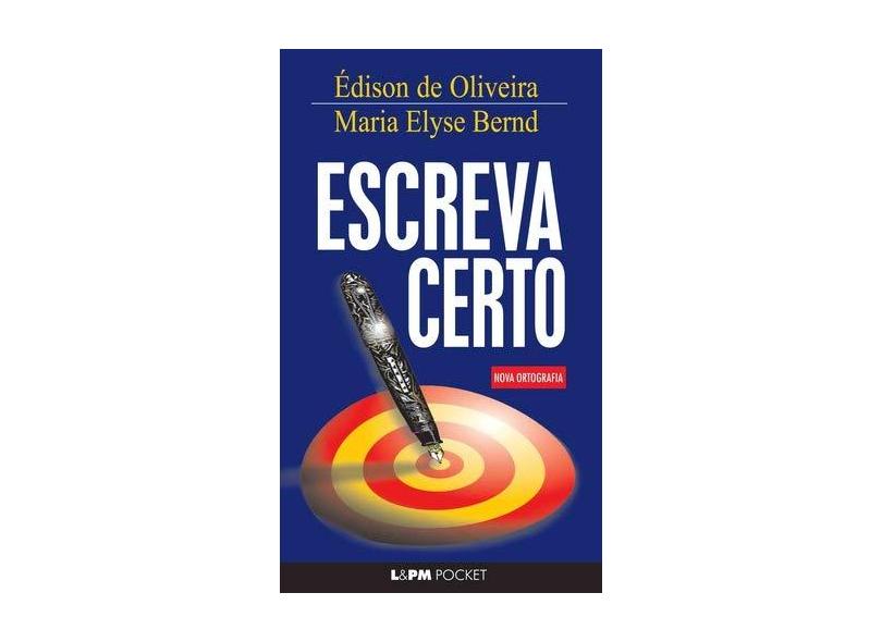Escreva Certo - Pocket / Bolso - Oliveira, Edison De; Bernd, Maria Elyse - 9788525412393