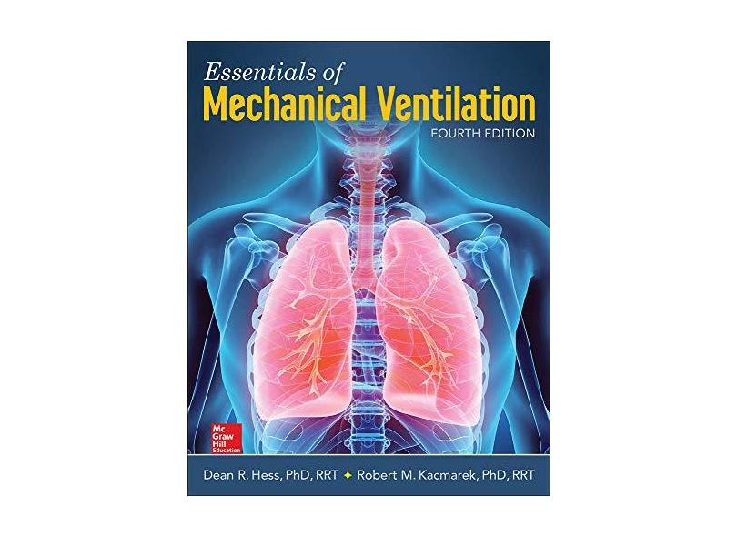 Essentials Of Mechanical Ventilation, Fourth Edition - Hess, Dean - 9781260026092