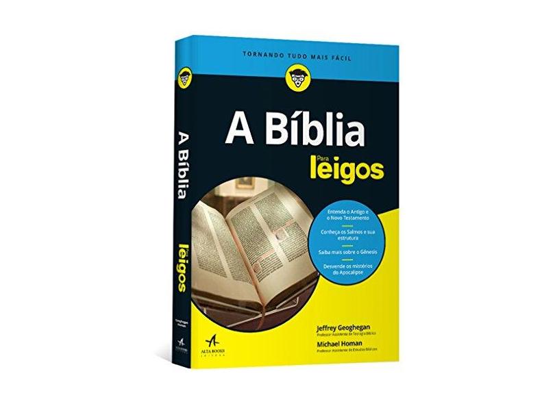 A Bíblia Para Leigos - Jeffrey Geoghegan - 9788550800301
