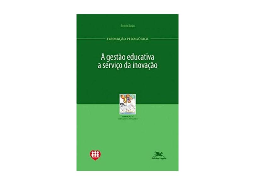 A Gestão Educativa A Serviço Da Inovação - Capa Comum - 9788515032440