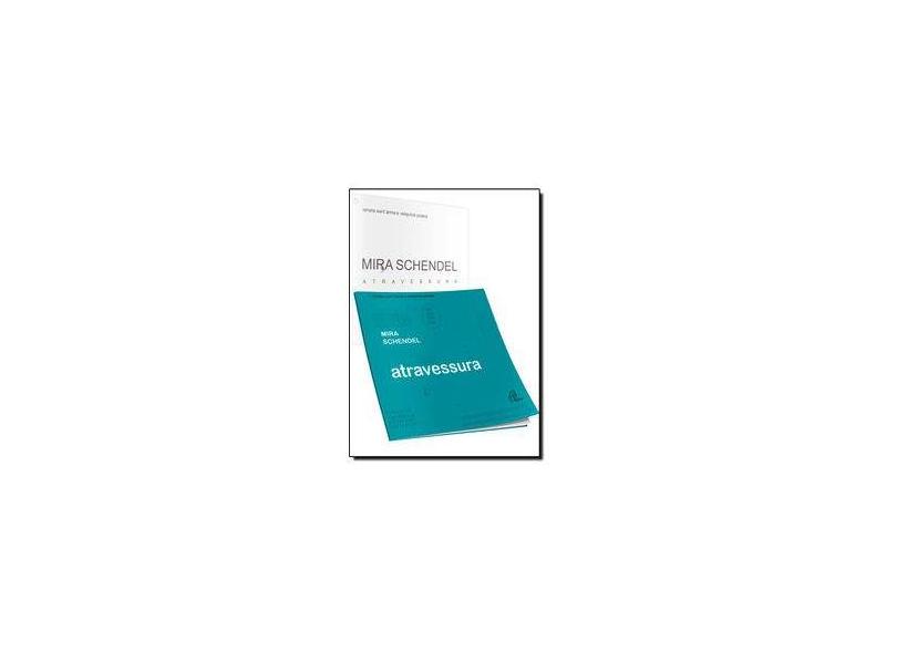 Mira Schendel - Atravessura - Capa Comum - 9788535634280