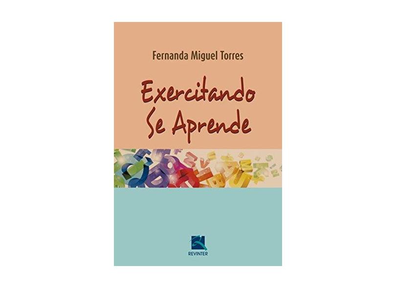 Exercitando Se Aprende - Fernanda Miguel Torres - 9788537206690