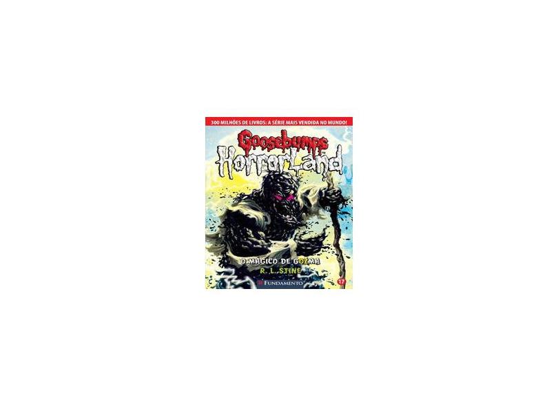 Goosebumps Horrorland - o Mágico de Gozma - Vol. 17 - Stine, R. L. - 9788539505425